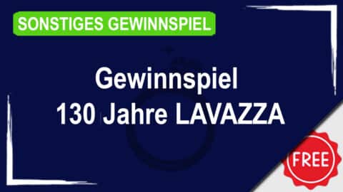 Gewinnspiel 130 Jahre LAVAZZA