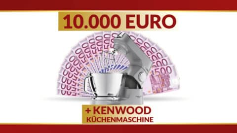 10.000 Euro + Kenwood Küchenmaschine Gewinnspiel von GewinnArena