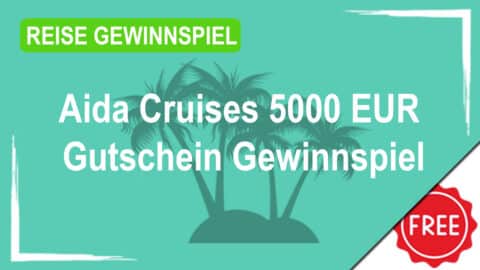 Aida Cruises 5.000 EUR Gutschein Gewinnspiel