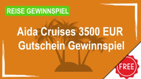 Aida Cruises 3500€ Gutschein Gewinnspiel