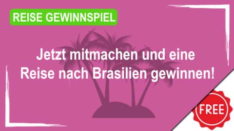 Jetzt mitmachen und eine Reise nach Brasilien gewinnen!