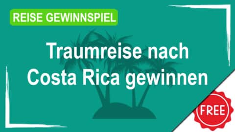 Traumreise nach Costa Rica gewinnen!