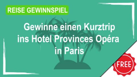 Gewinne einen Kurztrip ins Hotel Provinces Opérain Paris
