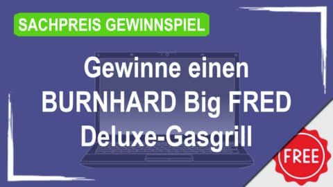 Gewinne einen BURNHARD Big FRED Deluxe-Gasgrill