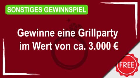 Gewinne eine Grillparty im Wert von ca. 3.000 €