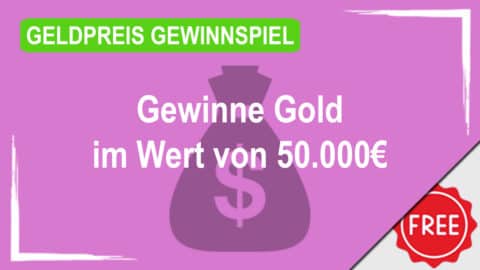 Gewinne Gold im Wert von 50.000€