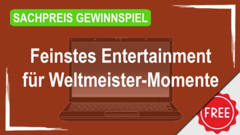 Gewinne Feinstes Entertainment für Weltmeister-Momente