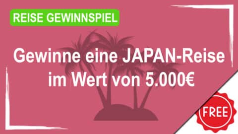 Gewinne eine JAPAN-Reise im Wert von 5.000€