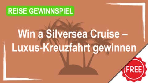 Win a Silversea Cruise – Luxus-Kreuzfahrt gewinnen